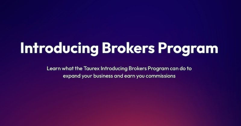 Taurex Launches Introducing Brokers Program with Up to $28,800 in Rewards